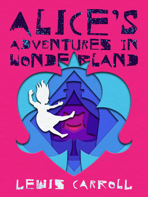 Lewis Carroll创作的Alice's Adventures in Wonderland作品的详细信息 - 可供借阅
